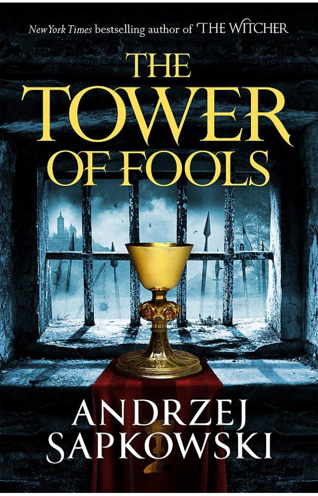 The Tower of Fools: From the bestselling author of THE WITCHER series comes a new fantasy (The Hussite Trilogy)